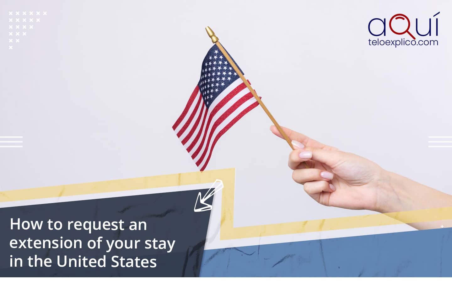 How to request an extension of your stay in the United States
